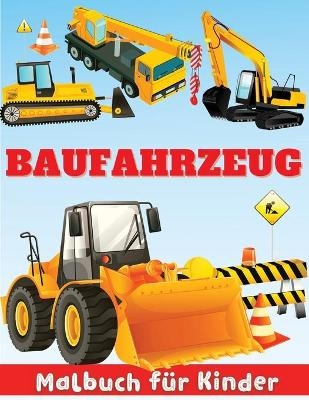 Baufahrzeug-Malbuch für Kinder - Clare-Anne T Trivett