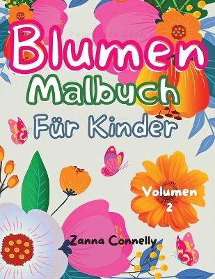 Blumen Malbuch f�r Kinder - Zanna Connelly