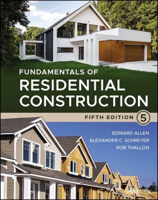 Fundamentals of Residential Construction - Edward Allen, Alexander C. Schreyer, Rob Thallon