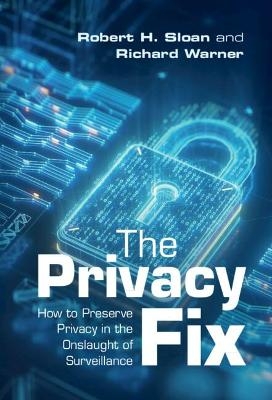 The Privacy Fix - Robert H. Sloan, Richard Warner