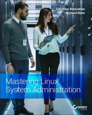 Mastering Linux System Administration - Christine Bresnahan,  Richard Blum