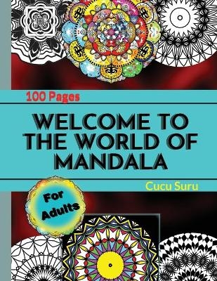 Welcome to the World of Mandala - Cucu Suru