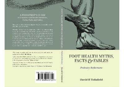 Foot Health Myths, Facts & Fables - David Tollafield