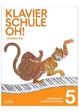 Klavierschule OH! Modul 5 - Johanna Aae