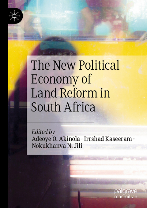 The New Political Economy of Land Reform in South Africa - 