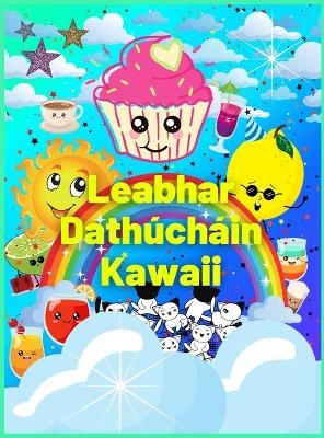 Leabhar Dathúcháin Kawaii - Kimberly Wenna Grey