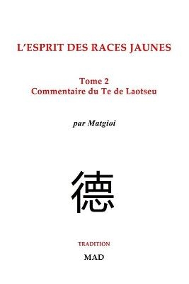 Commentaire du Te de Laotseu -  Matgioi