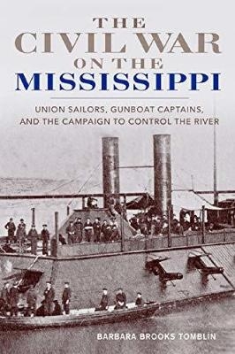 The Civil War on the Mississippi - Barbara Brooks Tomblin