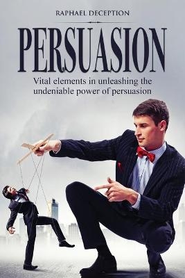 Persuasion - Raphael Deception