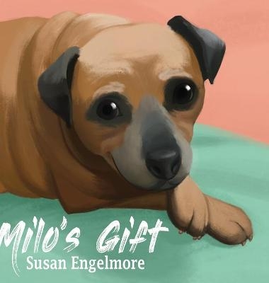 Milo's Gift - Susan Engelmore