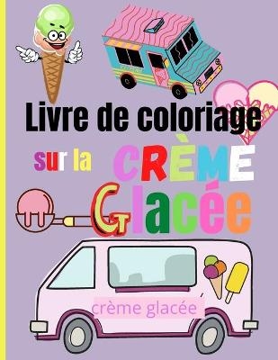 Livre de Coloriage sur la Cr�me Glac�e - Marguerite Poppy