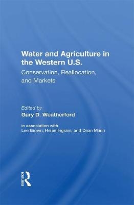 Water And Agriculture In The Western U.S. - Gary Weatherford