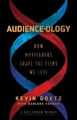 Audience-ology - Kevin Goetz