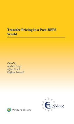 Transfer Pricing in a Post-BEPS World - Michael Lang, Alfred Storck, Raffaele Petruzzi