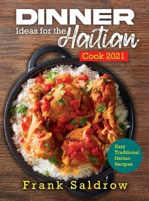 Dinner Ideas for the Haitian Cook 2021 -  Frank Saldrow