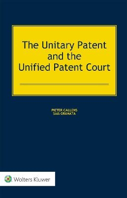 The Unitary Patent and the Unified Patent Court - Pieter Callens, Sam Granata