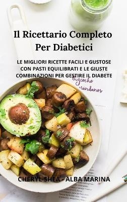 Il Ricettario Completo Per Diabetici - Alba Marina, Cheryl Shea