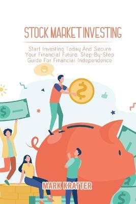 Stock Market Investing - Mark Kratter