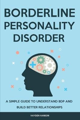 Borderline Personality Disorder - Hayden Hanson