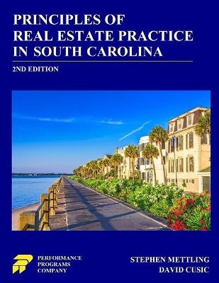 Principles of Real Estate Practice in South Carolina - Stephen Mettling, David Cusic