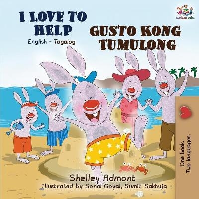 I Love to Help Gusto Kong Tumulong - Shelley Admont, KidKiddos Books