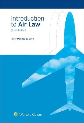 Introduction to Air Law - Pablo Mendes De Leon