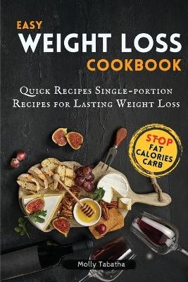 Easy Weight Loss Cookbook - Molly Tabatha