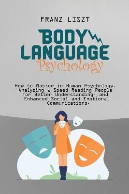 Body Language Psychology - Franz Liszt