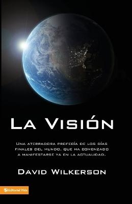 La Visi�n - David Wilkerson