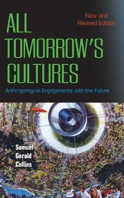 All Tomorrow's Cultures - Samuel Gerald Collins