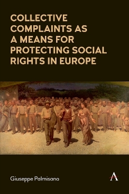 Collective Complaints As a Means for Protecting Social Rights in Europe - Giuseppe Palmisano