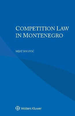 Competition Law in Montenegro - Mijat Jocović