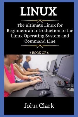 LINUX for beginners - John Clark