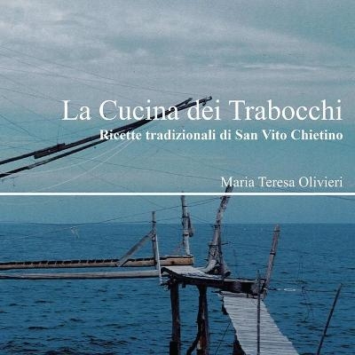 La Cucina dei Trabocchi - Maria Teresa Olivieri