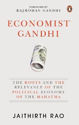 Economist Gandhi - Jaithirth Rao