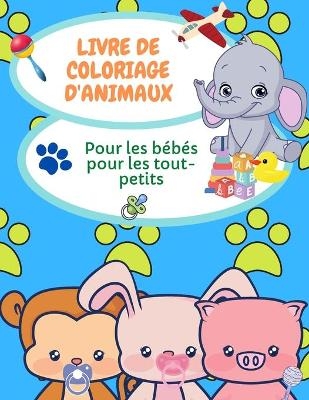 Livre de coloriage des b�b�s animaux pour les tout-petits - Fustei Mona
