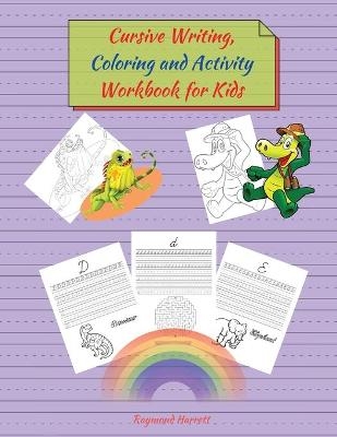 Cursive Writing, Coloring and Activity Workbook for Kids - Roxanne Salazar