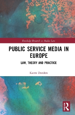 Public Service Media in Europe - Karen Donders