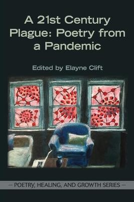 A 21st Century Plague - Elayne Clift
