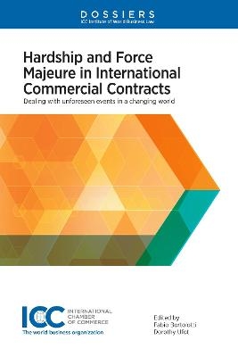 Hardship and Force Majeure in International Commercial Contracts - 