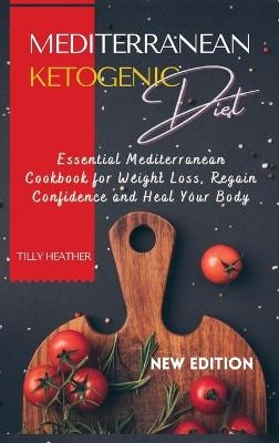 Mediterranean Ketogenic Diet - Tilly Heather