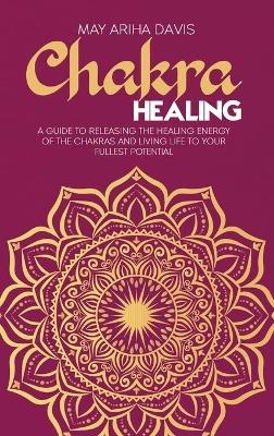 Chakra Healing - May Ariha Davis