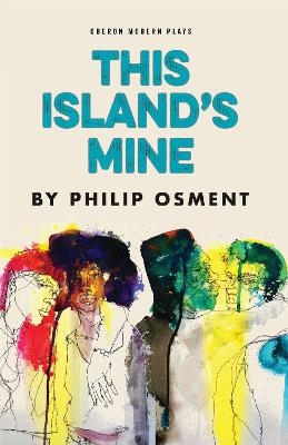 This Island's Mine - Philip Osment