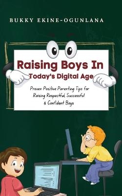 Raising Boys in Today's Digital World - Bukky Ekine-Ogunlana