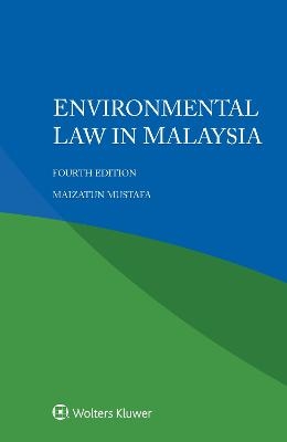 Environmental law in Malaysia - Maizatun Mustafa