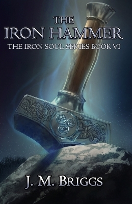 The Iron Hammer - J M Briggs