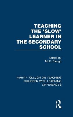 Teaching the 'Slow' Learner in the Secondary School - 