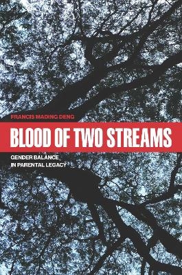 Blood of Two Streams - Francis Mading Deng