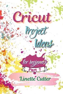 Cricut Project ideas for beginners - Linette Cutter