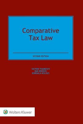 Comparative Tax Law - Victor Thuronyi, Kim Brooks, Borbala Kolozs